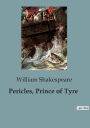 Pericles, Prince of Tyre