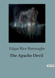 Title: The Apache Devil, Author: Edgar Rice Burroughs