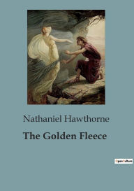 Title: The Golden Fleece, Author: Nathaniel Hawthorne