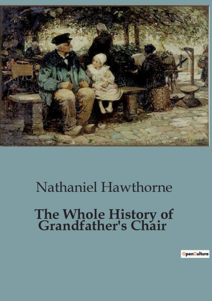 The Whole History of Grandfather's Chair