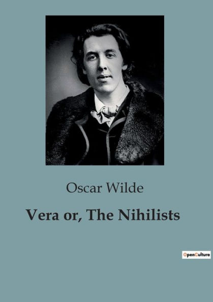 Vera or, The Nihilists