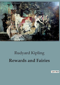 Title: Rewards and Fairies, Author: Rudyard Kipling