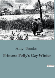 Title: Princess Polly's Gay Winter, Author: Amy Brooks
