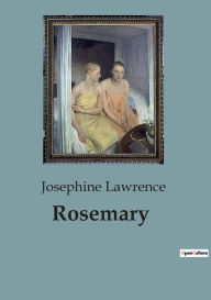 Title: Rosemary, Author: Josephine Lawrence