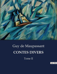 Title: Contes Divers: Tome II, Author: Guy de Maupassant