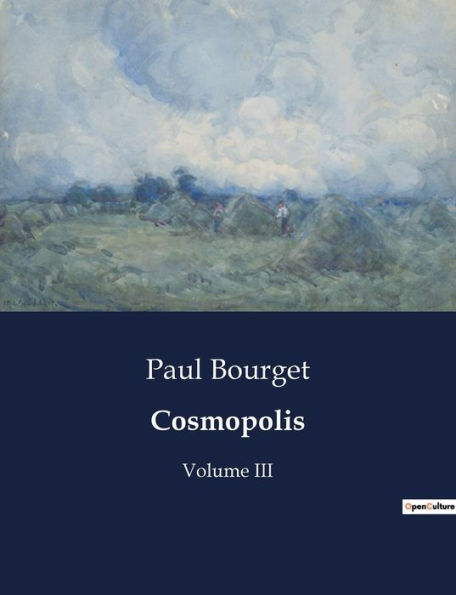 Cosmopolis: Volume III