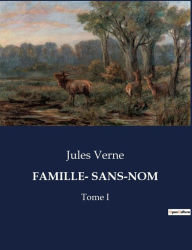 Title: Famille- Sans-Nom: Tome I, Author: Jules Verne