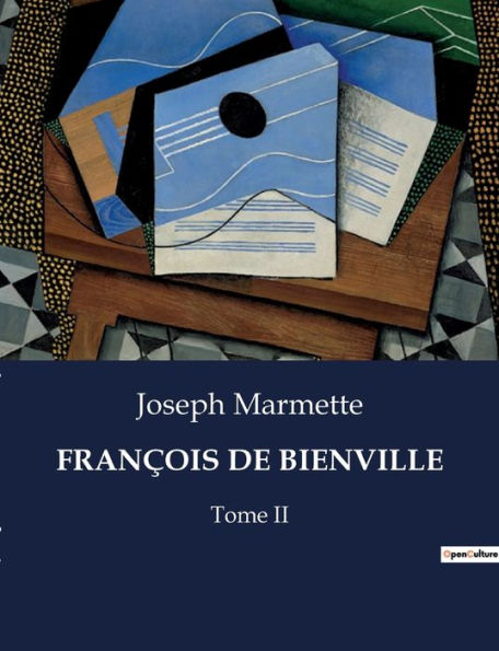 FRANÇOIS DE BIENVILLE: Tome II