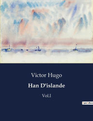 Title: Han D'islande: Vol.I, Author: Victor Hugo