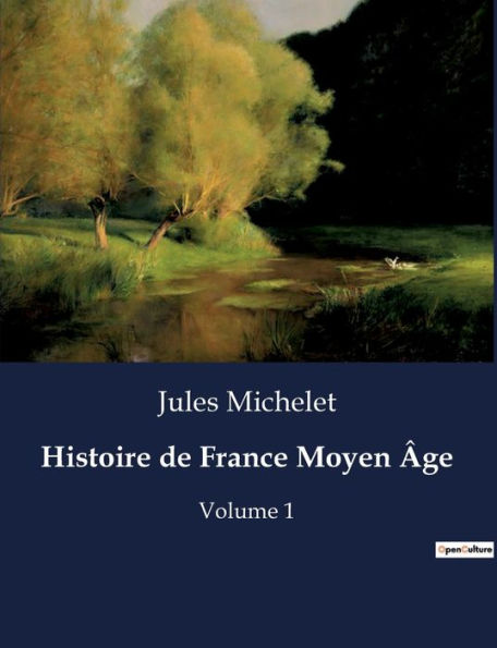 Histoire de France Moyen Âge: Volume 1