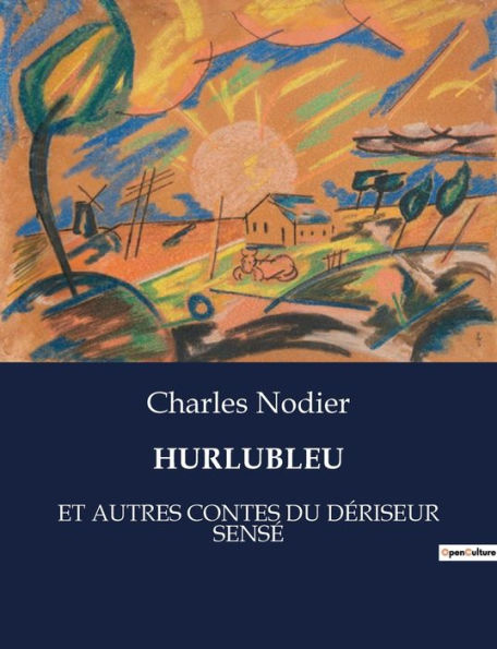 HURLUBLEU: ET AUTRES CONTES DU DÉRISEUR SENSÉ