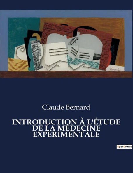 INTRODUCTION À L'ÉTUDE DE LA MÉDECINE EXPÉRIMENTALE