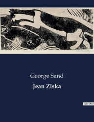 Title: Jean Ziska, Author: George Sand