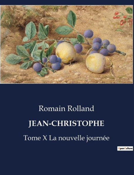 JEAN-CHRISTOPHE: Tome X La nouvelle journée