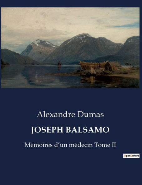 JOSEPH BALSAMO: Mémoires d'un médecin Tome II