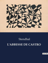 Title: L'ABBESSE DE CASTRO, Author: Stendhal