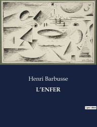 Title: L'Enfer, Author: Henri Barbusse