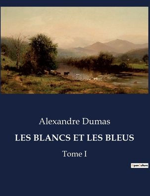 LES BLANCS ET BLEUS: Tome I