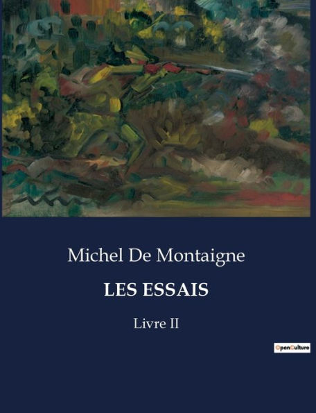 Les Essais: Livre II