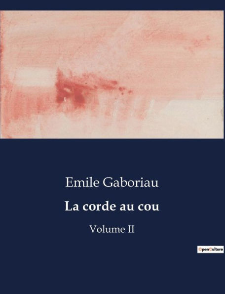 La corde au cou: Volume II