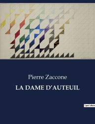 Title: LA DAME D'AUTEUIL, Author: Pierre Zaccone
