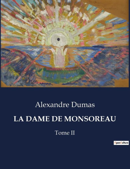 LA DAME DE MONSOREAU: Tome II by Alexandre Dumas, Paperback | Barnes ...