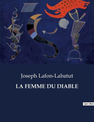 Title: La Femme Du Diable, Author: Joseph Lafon-Labatut