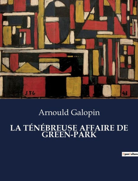 LA TÉNÉBREUSE AFFAIRE DE GREEN-PARK