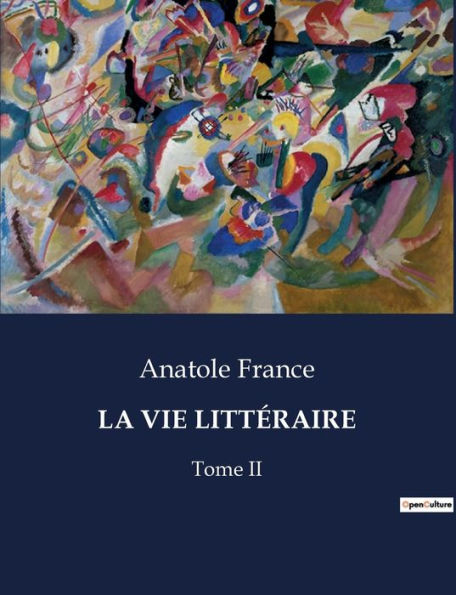 LA VIE LITTÉRAIRE: Tome II