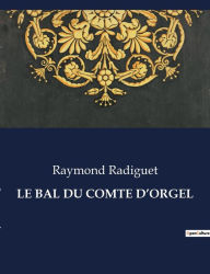 Title: Le Bal Du Comte d'Orgel, Author: Raymond Radiguet