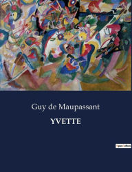 Title: Yvette, Author: Guy de Maupassant