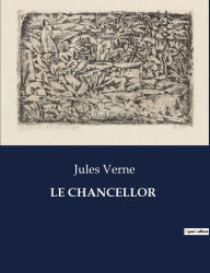 Title: LE CHANCELLOR, Author: Jules Verne