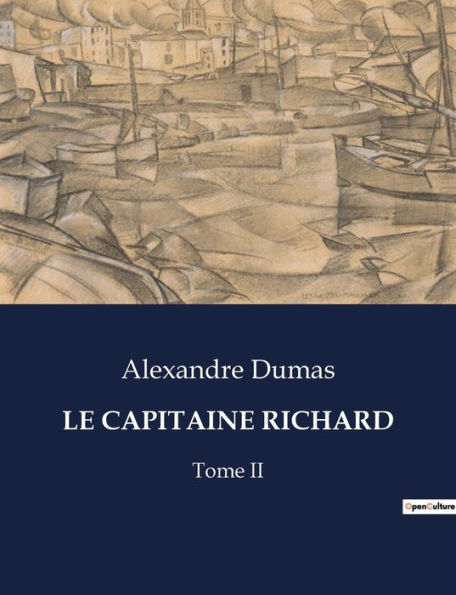 LE CAPITAINE RICHARD: Tome II