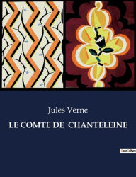 Title: LE COMTE DE CHANTELEINE, Author: Jules Verne