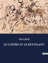 Title: LE COFFRE ET LE REVENANT, Author: Stendhal