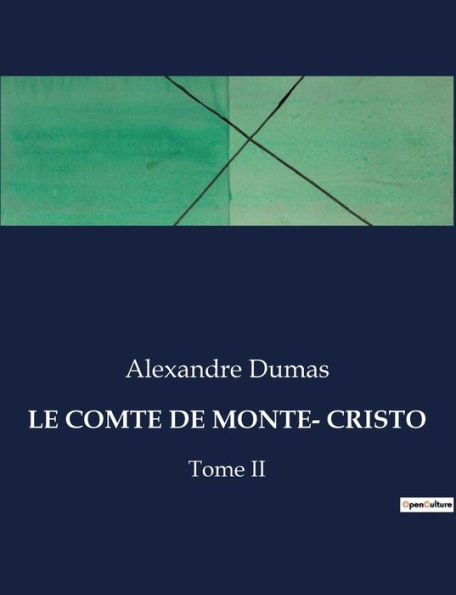 Le Comte de Monte- Cristo: Tome II