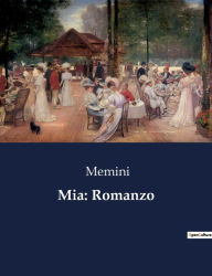 Title: Mia: Romanzo, Author: Memini