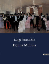 Title: Donna Mimma, Author: Luigi Pirandello