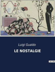 Title: LE NOSTALGIE, Author: Luigi Gualdo