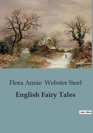 Title: English Fairy Tales, Author: Flora Annie Webster Steel