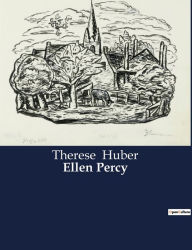 Title: Ellen Percy, Author: Therese Huber