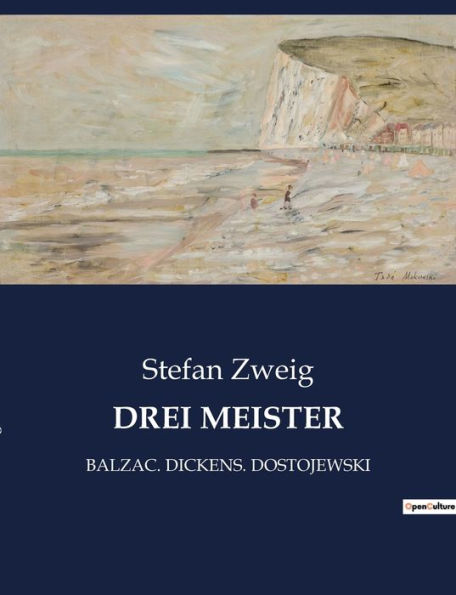 Drei Meister: Balzac. Dickens. Dostojewski