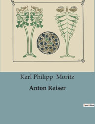 Title: Anton Reiser, Author: Karl Philipp Moritz