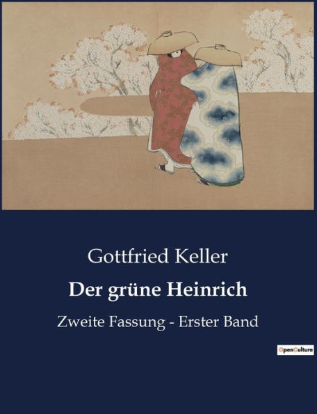 Der grüne Heinrich: Zweite Fassung - Erster Band