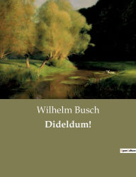 Title: Dideldum!, Author: Wilhelm Busch