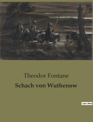 Title: Schach von Wuthenow, Author: Theodor Fontane