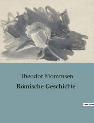 Title: Rï¿½mische Geschichte, Author: Theodor Mommsen