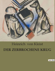 Title: DER ZERBROCHENE KRUG, Author: Heinrich von Kleist