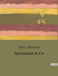 Title: Spreemann & Co, Author: Alice Berend