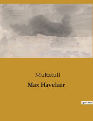 Title: Max Havelaar, Author: Multatuli